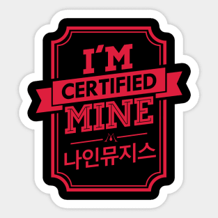 I'M CERTIFIED NINE MUSES MINE Sticker